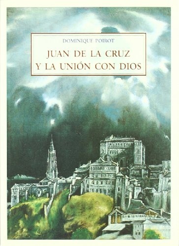Juan De La Cruz y la unión con Dios