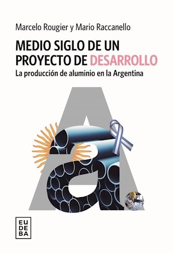 Medio siglo de un proyecto de desarrollo