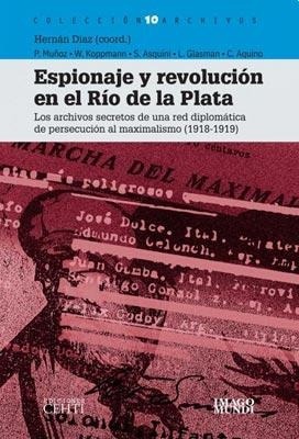 Espionaje y revolucion en el Rio de la Plata
