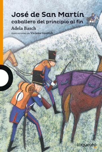 José de San Martín. Caballero del principio al fin