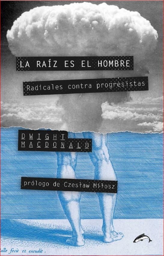 La raíz es el hombre radicales contra progresistas