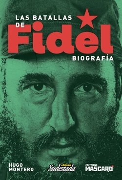 Las batallas de Fidel