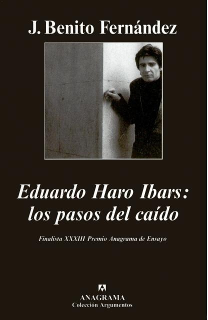 Eduardo Haro Ibars: Los pasos del caido