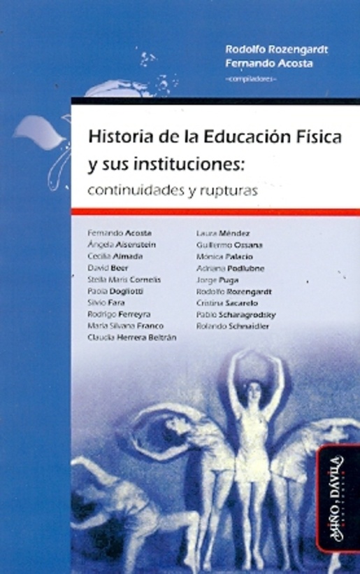 Historia de la Educación Física y sus instituciones: continuidades y rupturas