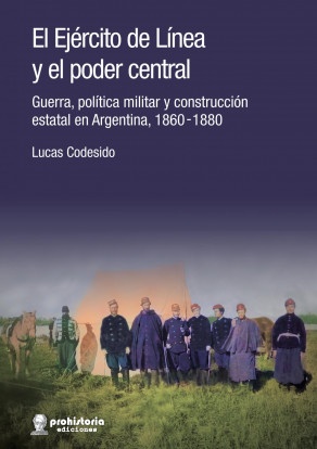 El ejercito de linea y el poder central