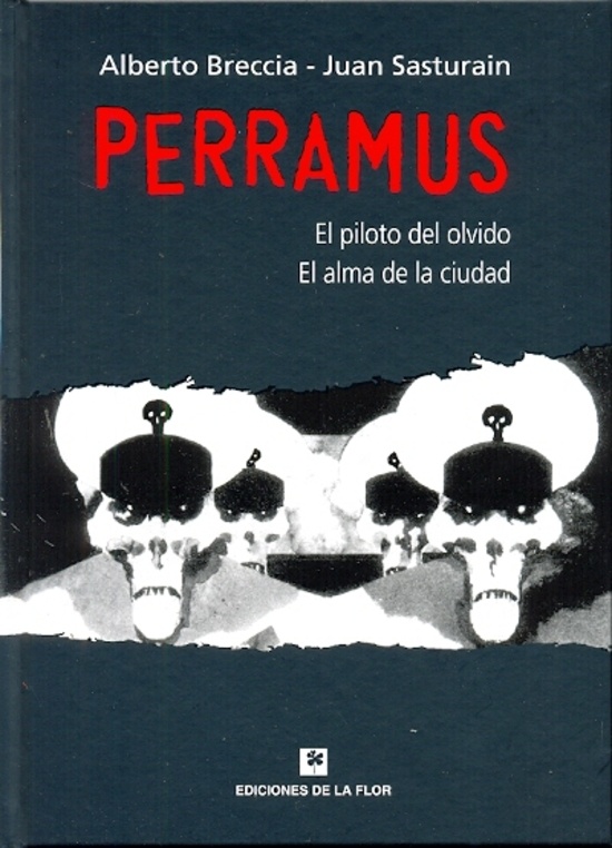 Perramus. El piloto del olvido. El alma de la ciudad