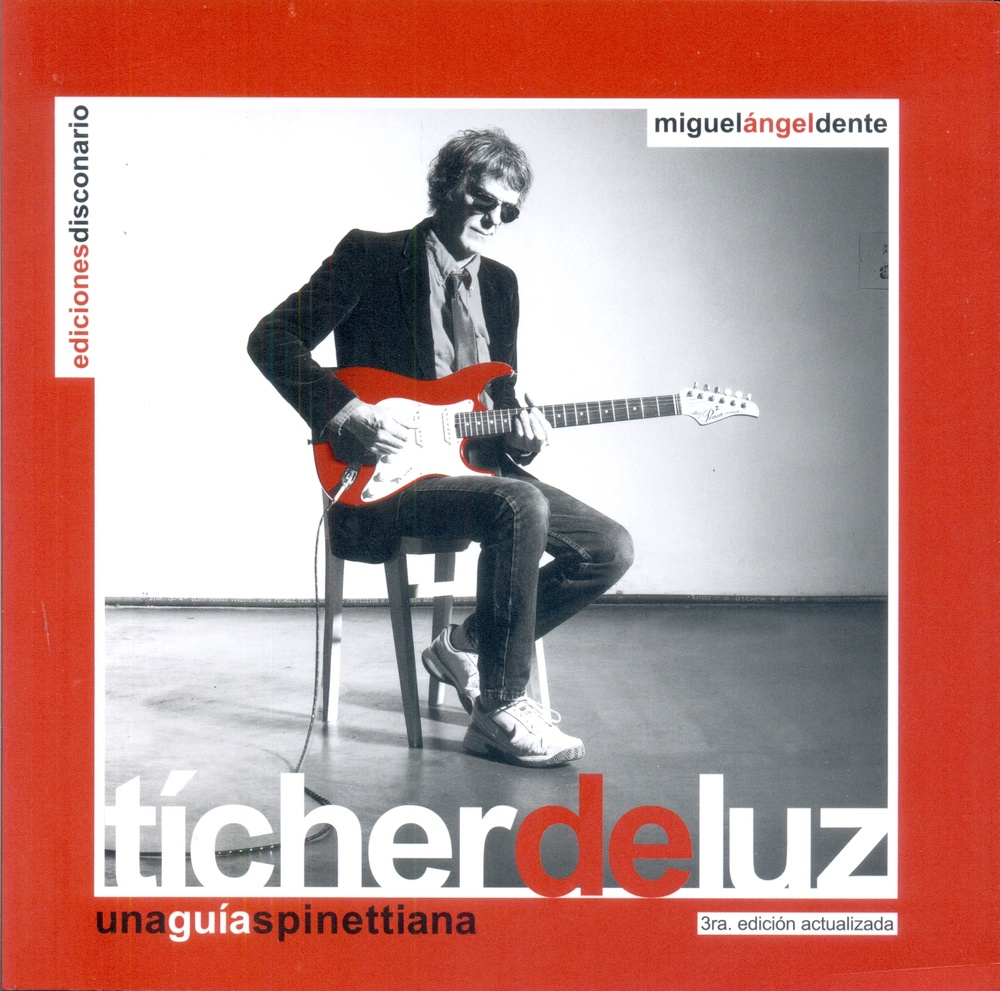 Ticher de luz, una guia spinettiana