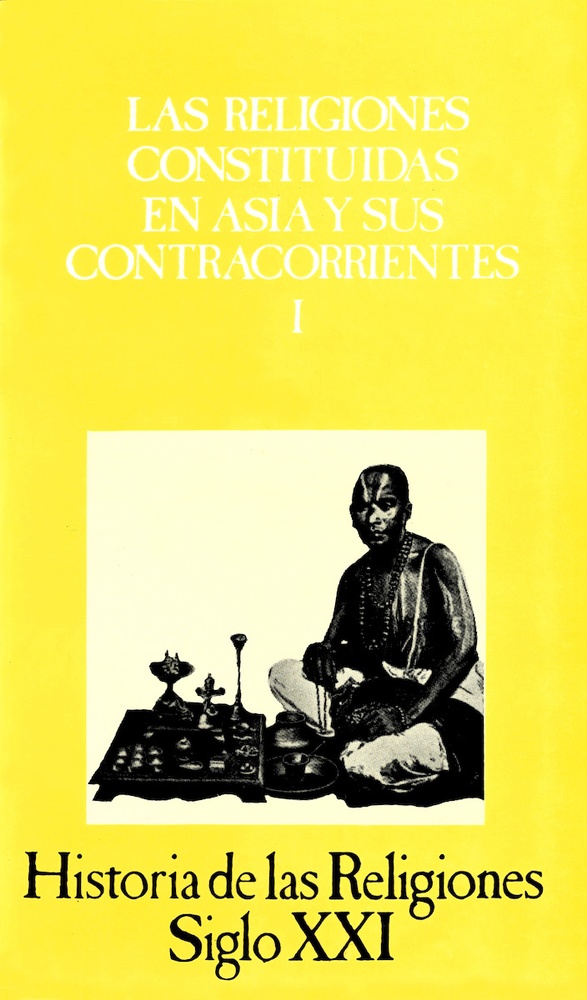 Vol. 9. Las religiones constituidas en Asia y sus contracorrientes