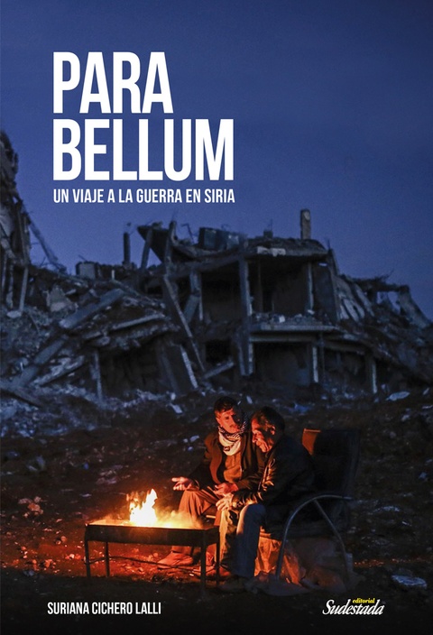 Para bellum. un viaje a la guerra en siria