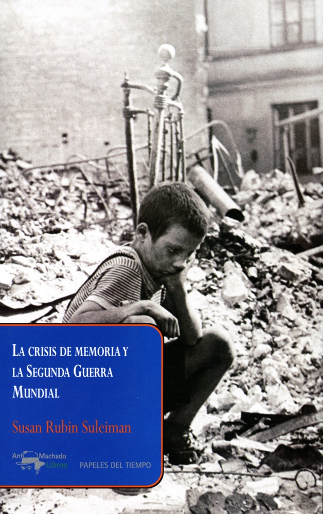Crisis de memoria y la Segunda Guerra Mundial
