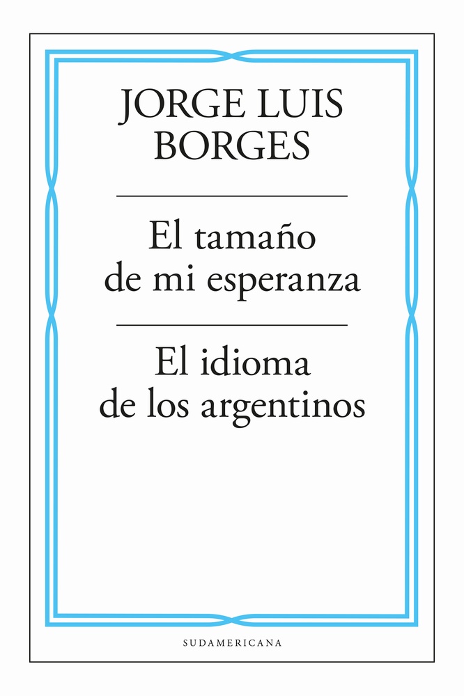 El tamaño de mi esperanza. El idioma de los argentinos