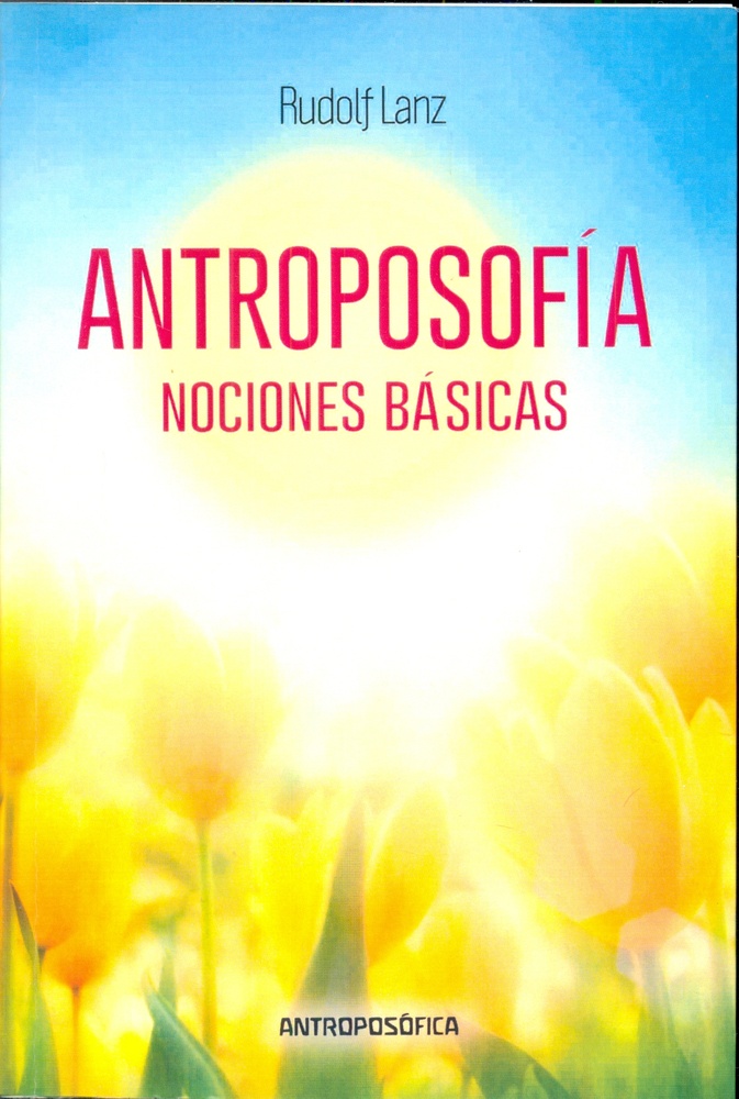 Antroposofia. Nociones basicas