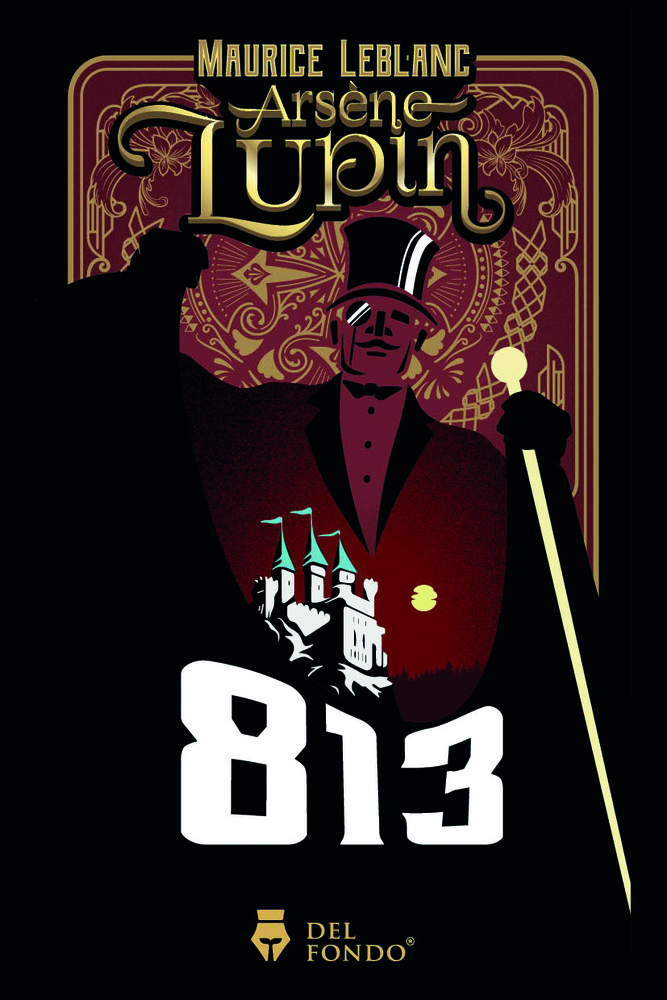 813: La doble vida de Arsene Lupin. Los tres crimenes de Arsene Lupin