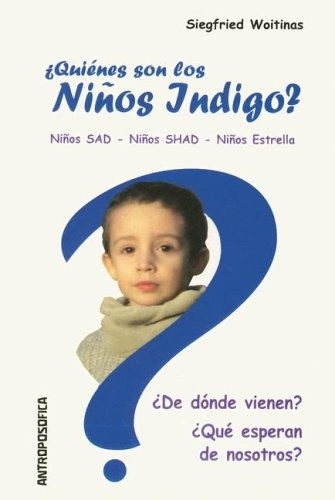 Quienes son los niños indigo?
