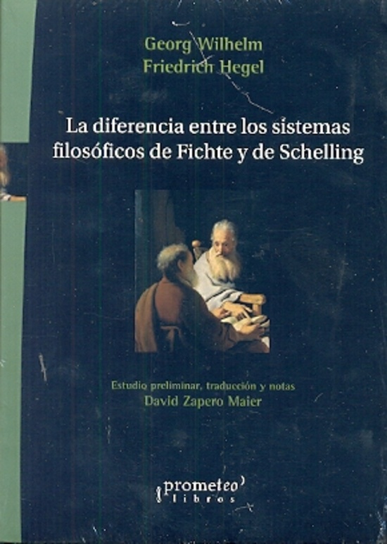 La Diferencia entre los sistemas filosoficos de Fichte y de Schelling