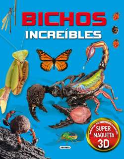 Bichos Increibles. Supermaqueta 3D