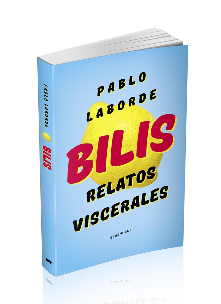 Bilis. Relatos viscerales