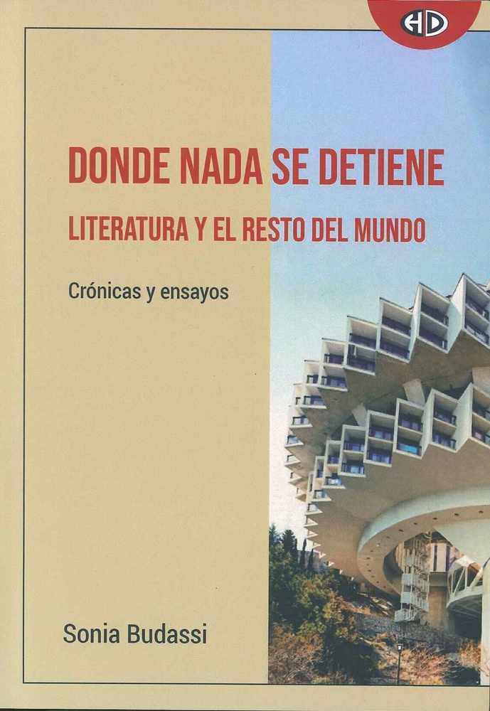 Donde nada se detiene. Literatura y el resto del mundo