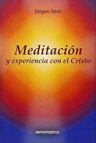 Meditacion y experiencia con el cristo