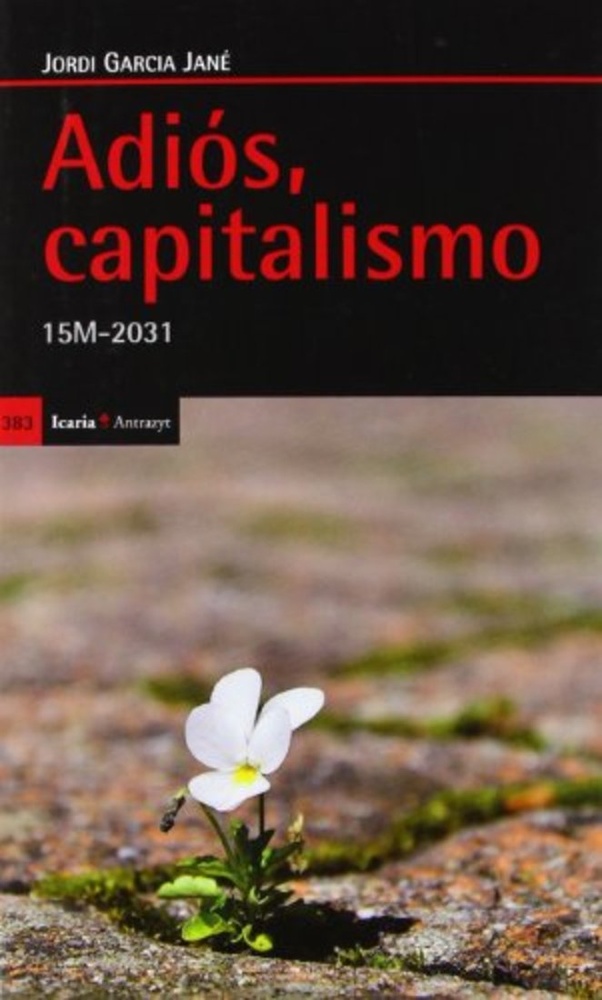 adiós, capitalismo. 15m-2031