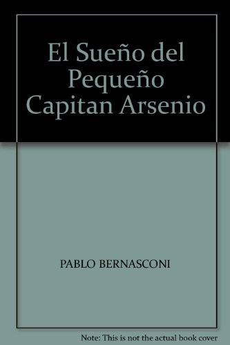 El sueño del pequeño capitan arsenio