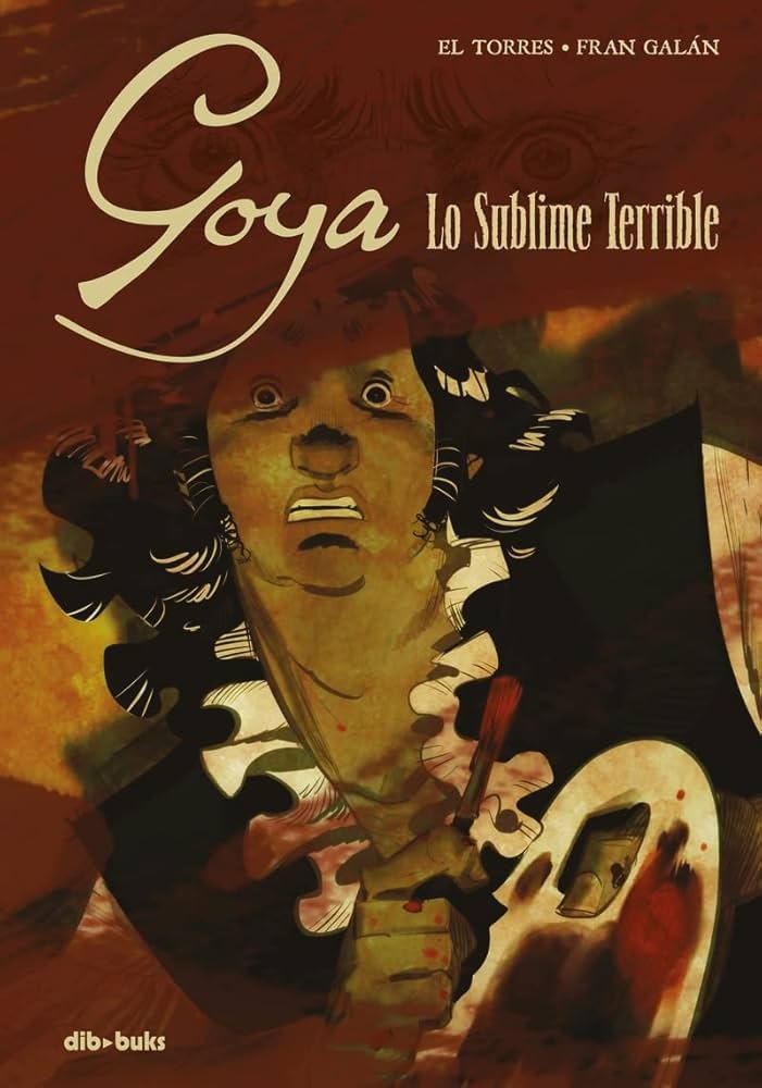 Goya. lo sublime terrible