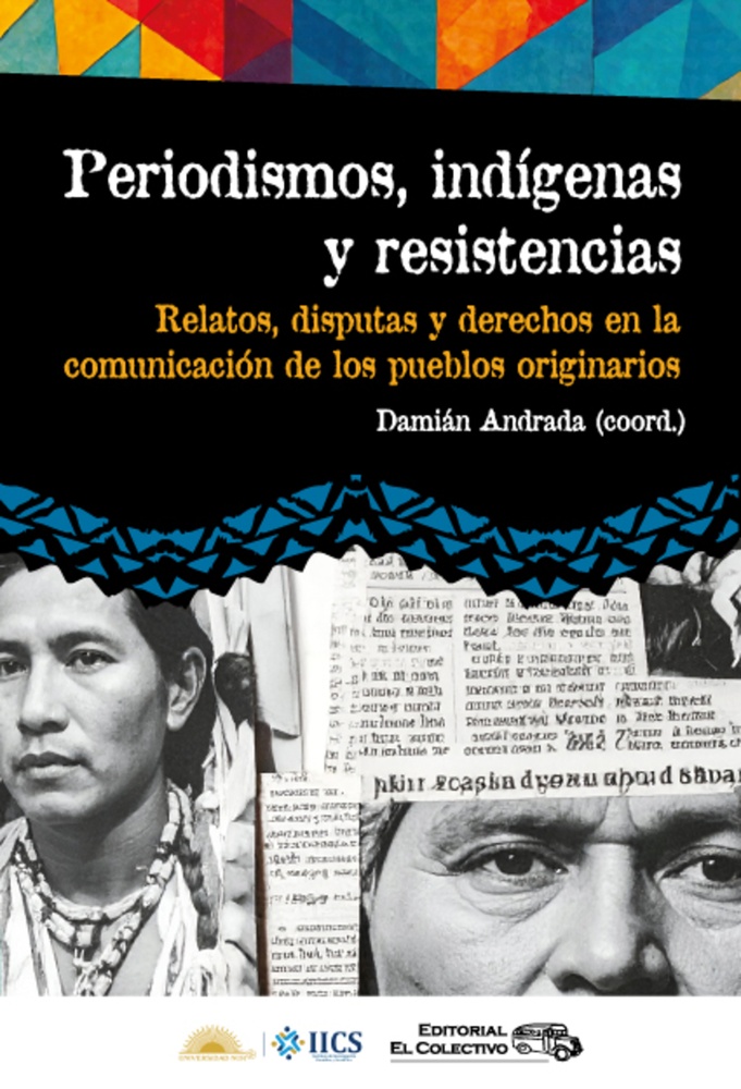 Periodismo, indigenas y resistencias