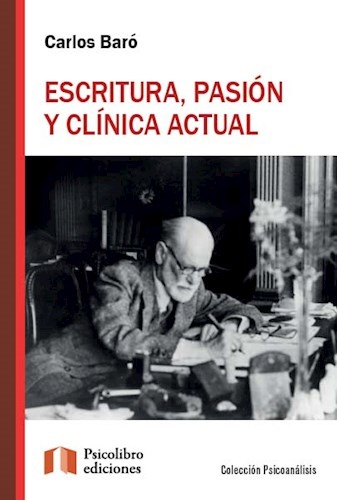 Escritura, pasion y clínica actual