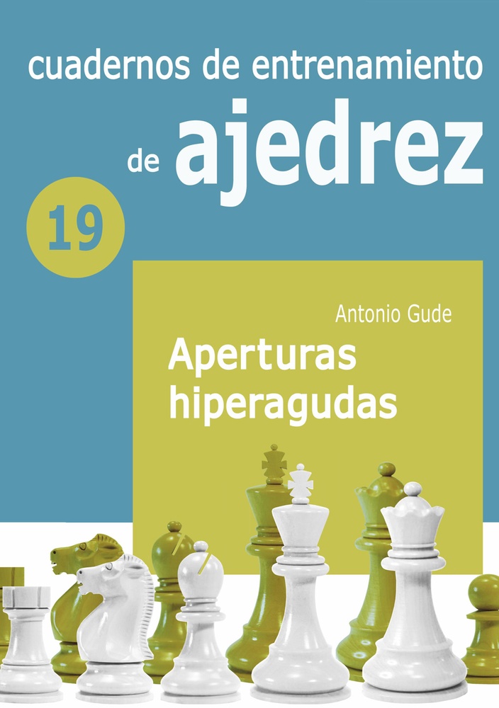 Cuadernos de entrenamiento de ajedrez - aperturas hiperagudas