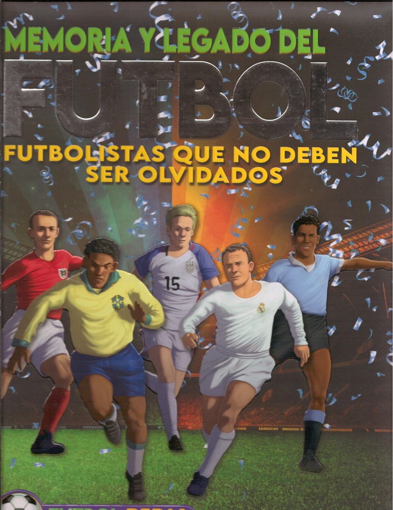 MEMORIA Y LEGADO DEL FÚTBOL