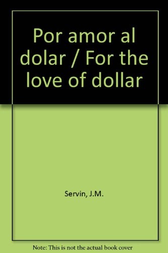 Por amor al dolar