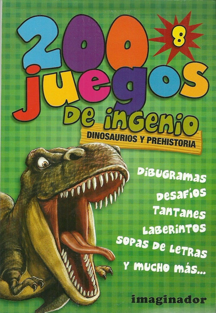 200 juegos de ingenio 8 dinosaurios y prehistoria