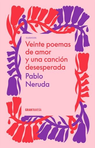 20 poemas de amor y una cancion desesperada