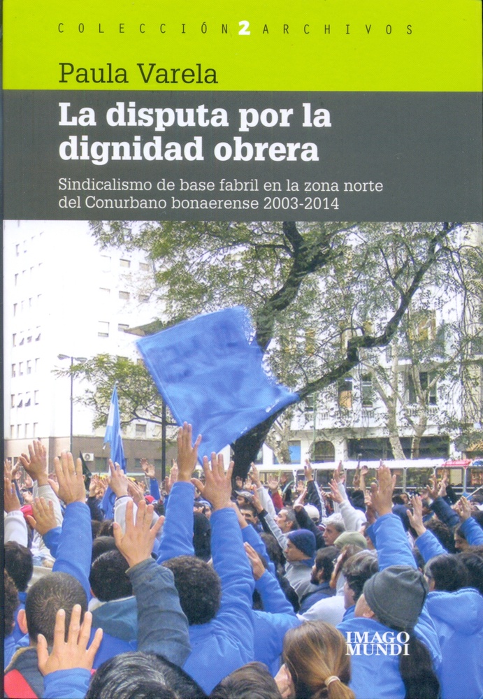 La Disputa por la dignidad obrera