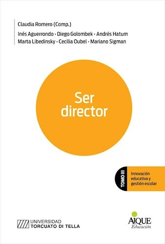Ser director tomo III: Innovación educativa y gestión escolar