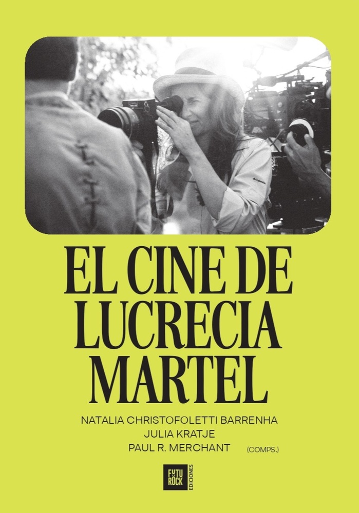 El cine de Lucrecia Martel
