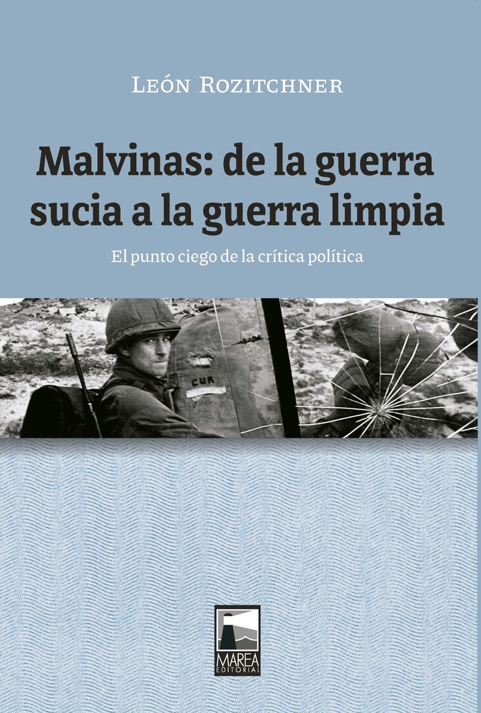 Malvinas: de la guerra sucia a la guerra limpia