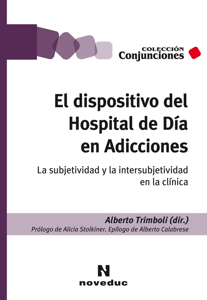 El Dispositivo del Hospital de Dia en Adicciones