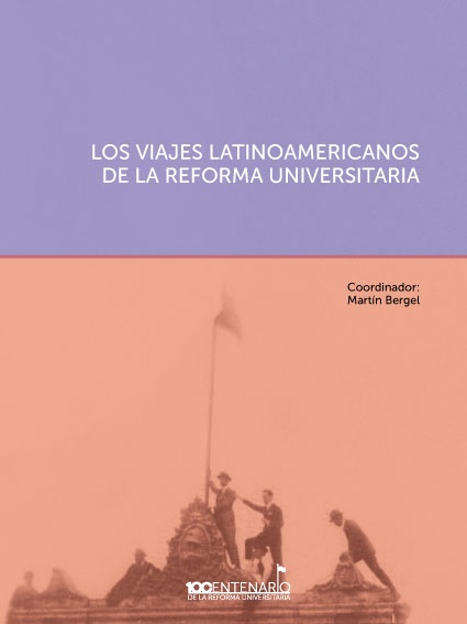 Los viajes latinoamericanos de la Reforma Universitaria