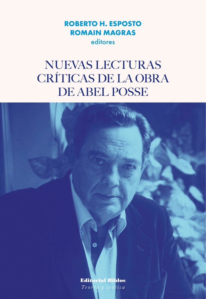Nuevas lecturas criticas de la obra de Abel Posse
