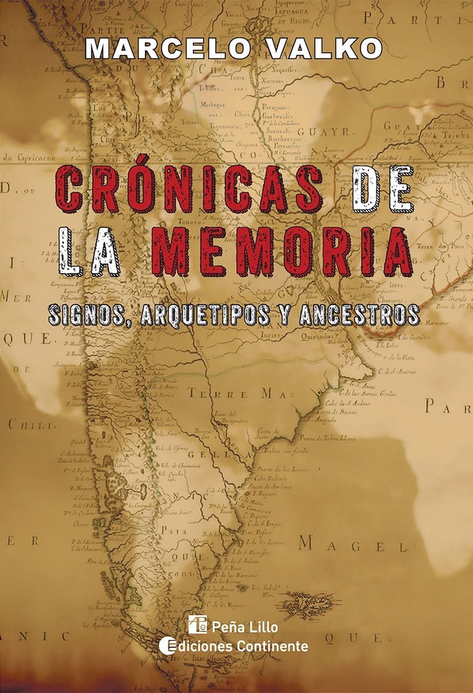 Cronicas de la memoria. Signos, arquetipos y ancestros