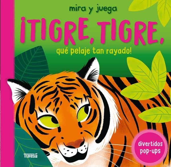 ¡Tigre, tigre, qué pelaje tan rayado!