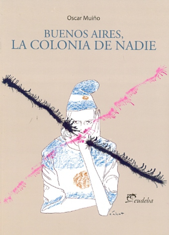 Buenos aires, la colonia de nadie.