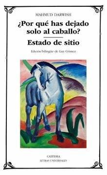 Por qué has dejado solo al caballo? Estado de sitio