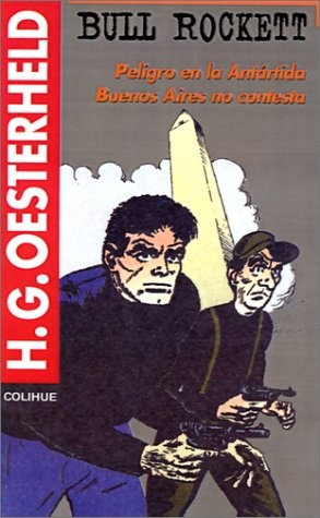 Bull Rockett. Peligro en la antártida. Buenos Aires no contesta