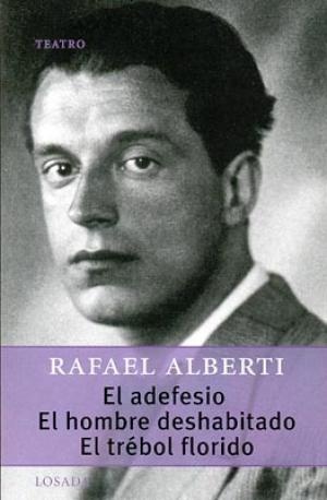El adefesio. El hombre deshabitado. El trebol florido