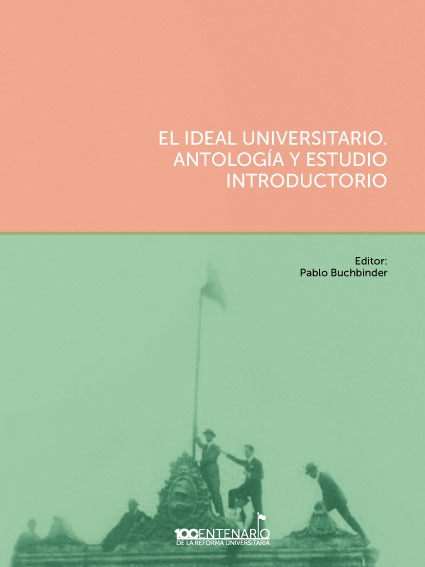 El ideal universitario. Antologia y estudio introductorio