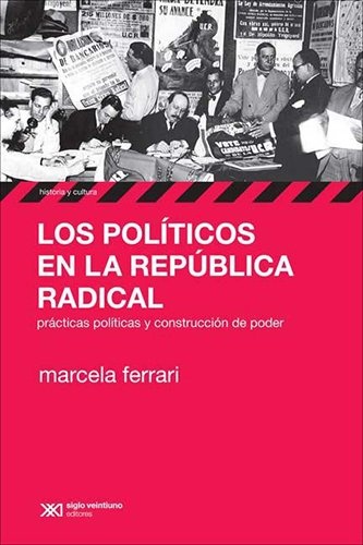 Los Politicos en la republica radical