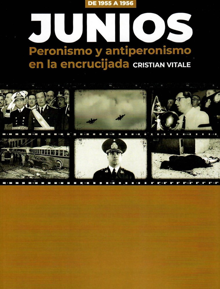 Junios. Peronismo y antiperonismo en la encrucijada