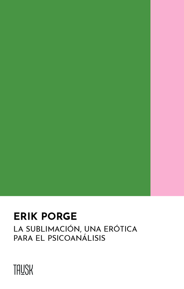 La sublimación, una erótica para el psicoanálisis